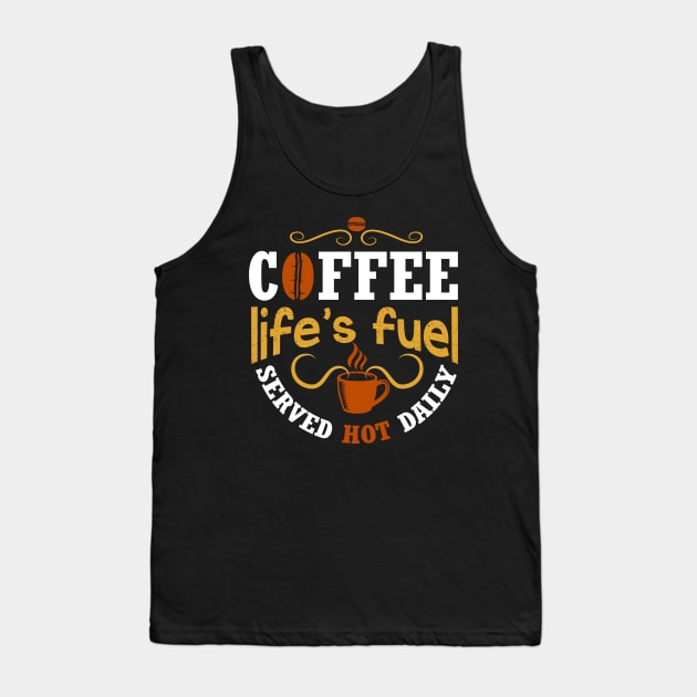 Motivation Coffee Life Tank Top by Alvd Design